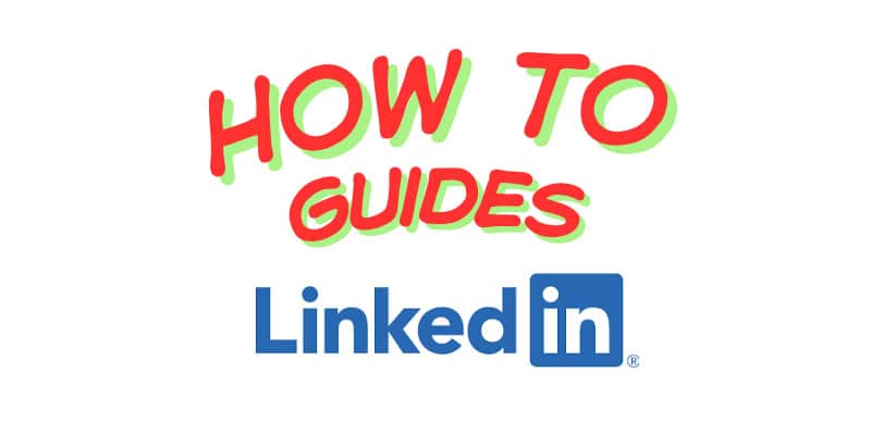 LinkedIn How To Guides